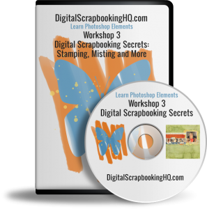 Workshop 3: Digital Scrapbooking Secrets, Stamping, Misting and More