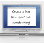 Create a font from your own handwriting