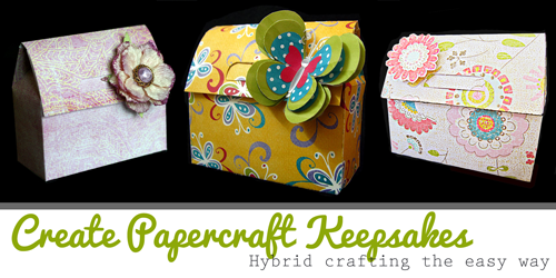 Papercraft Keepsakes - Hybrid crafting the easy way