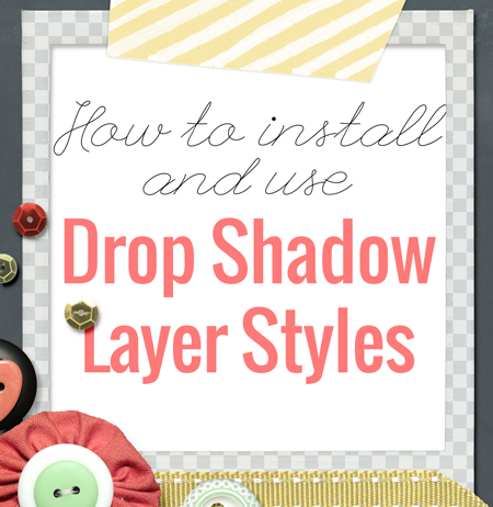 How to install and use Drop Shadow Layer Styles