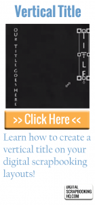 Learn how to create a vertical title in Photoshop Elements. Click for full video tutorial! #digiscrap #digital #scrapbooking