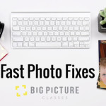 Fast Photo Fixes at Big Picture Classes