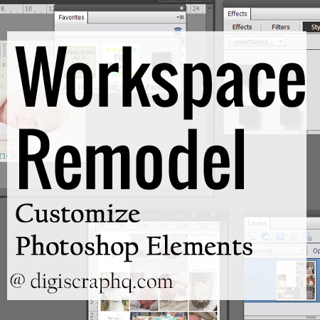 Workspace Remodel: Customize Photoshop Elements