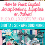 Printing on fabric: fun tutorial on how to print your digital scrapbooking supplies on fabric! Love this! #digiscrap #DIY