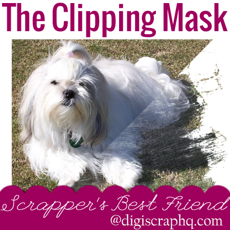 The Clipping Mask: Scrapper\'s best friend