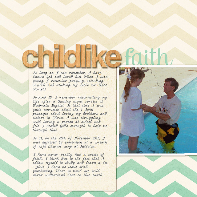 Each week I share a scrapbook layout to give you a little sneak peek into what I’m scrapping, and inspire you to play with pretty pixels too. Today I’m sharing a page all about my childlike faith. #digiscrap #scrapbooking Childlike Faith - Digital Scrapbook Page
