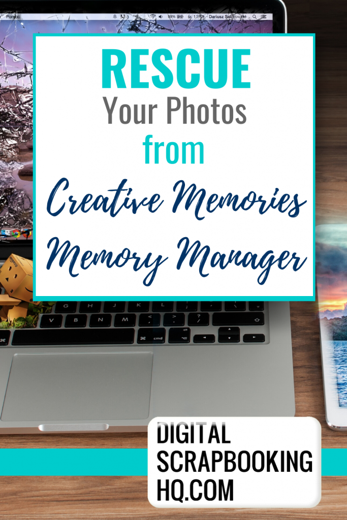 DId you use Creative Memories Memory Manager? Here's how to rescue your photos and stories from the vault!