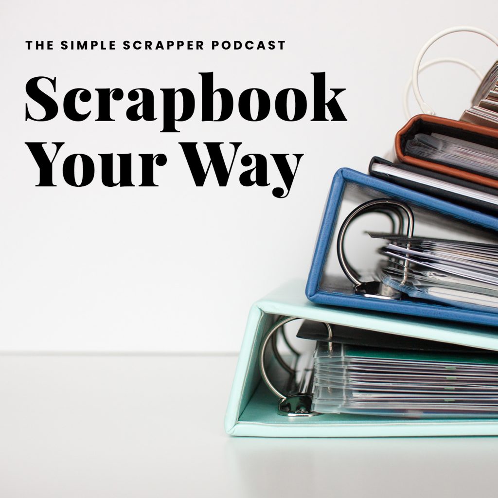 Scrapbook Your Way Podcast