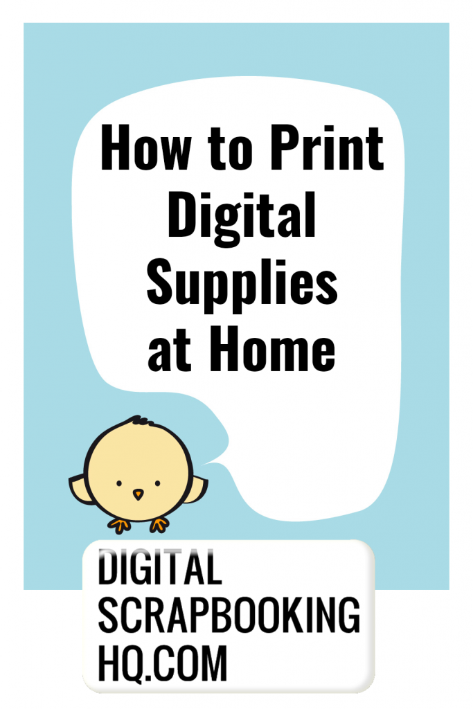 How to Print Digital Supplies at Home