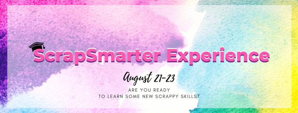 Scrap Smarter Experience August 2020