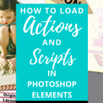 How to Load Actions and Scripts in Photoshop Elements