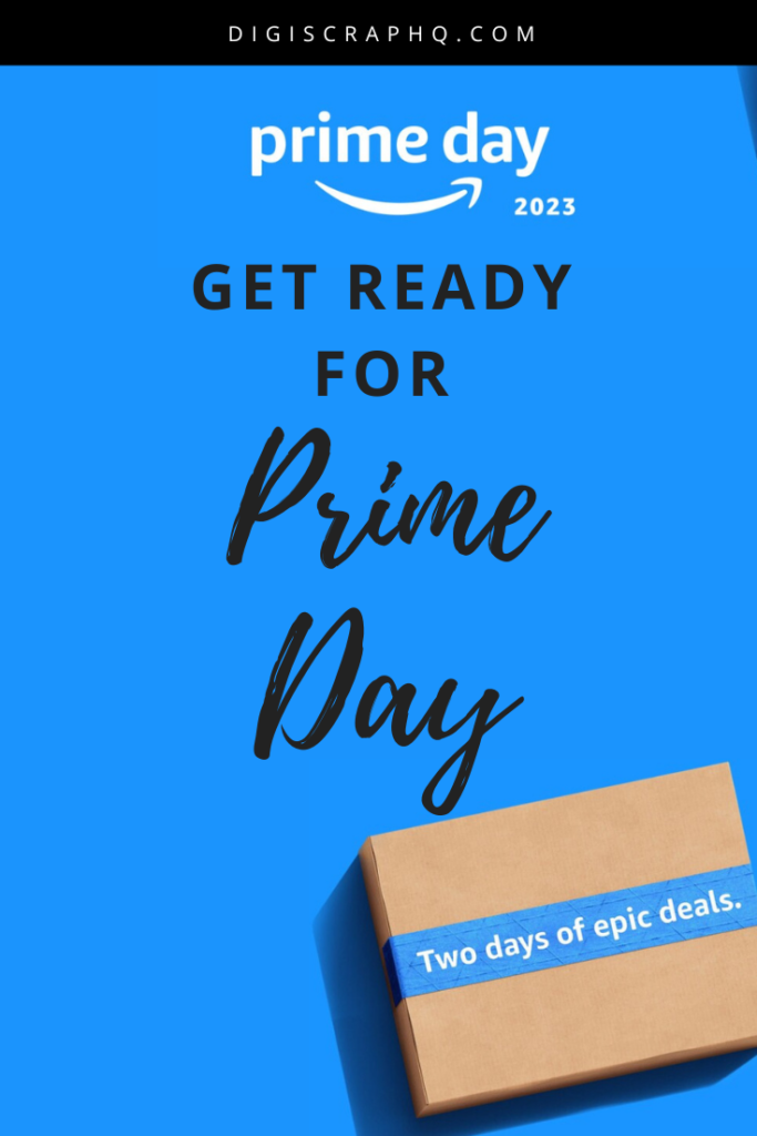 Get Ready for Prime Day 2023